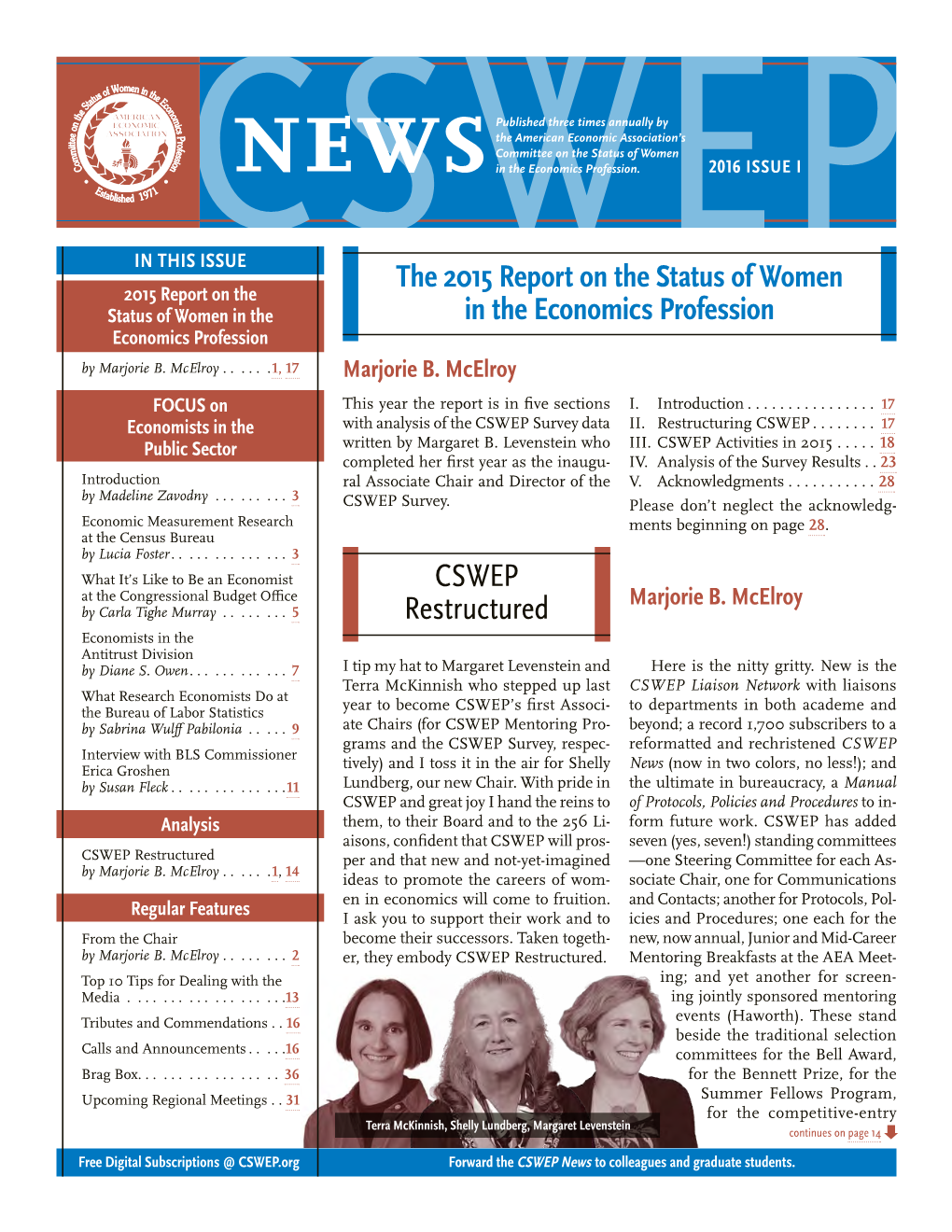 Cswep Issue the 2015 Report on the Status of Women 2015 Report on the Status of Women in the in the Economics Profession Economics Profession by Marjorie B