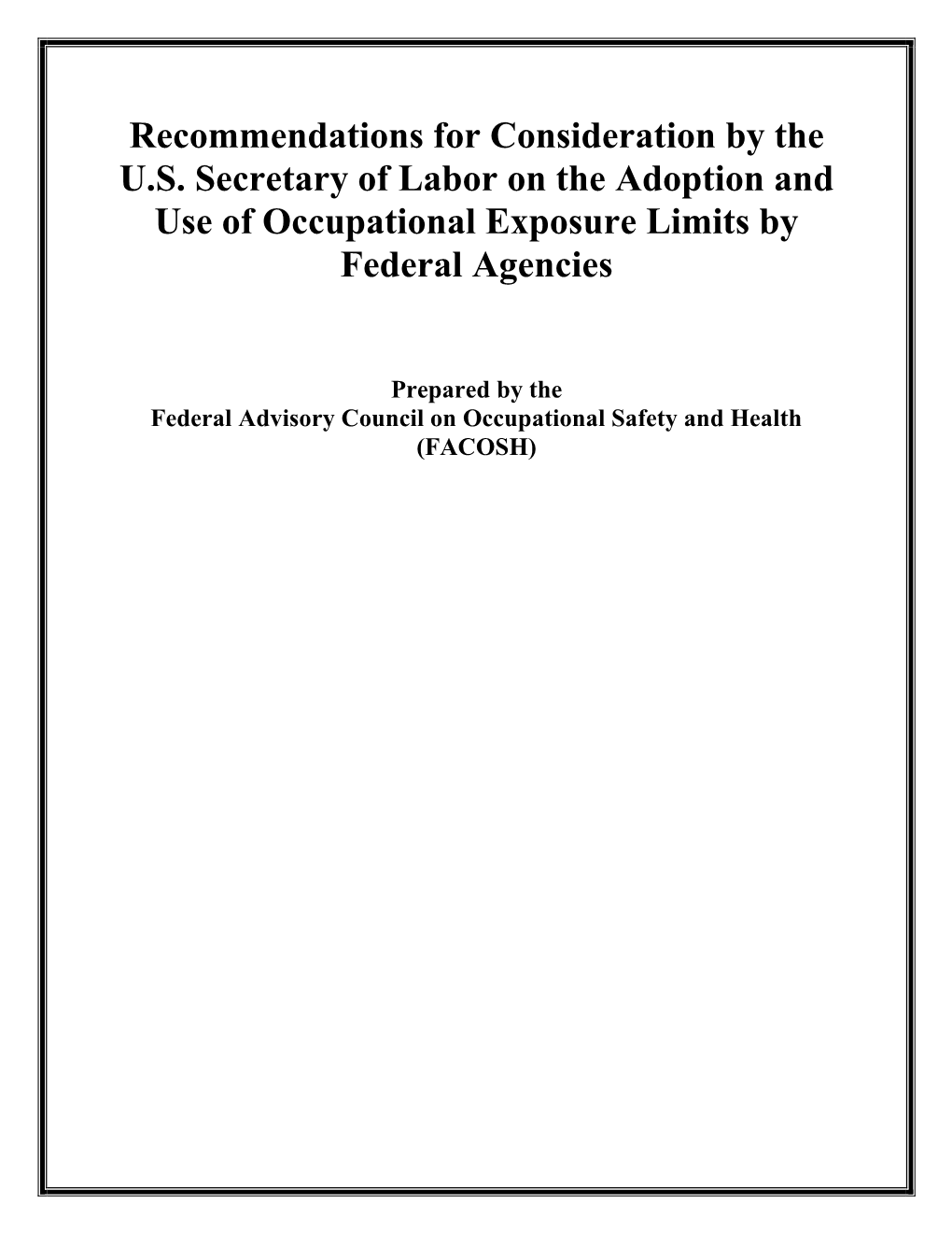 Recommendations for Consideration by the U.S. Secretary of Labor on the Adoption and Use of Occupational Exposure Limits by Federal Agencies