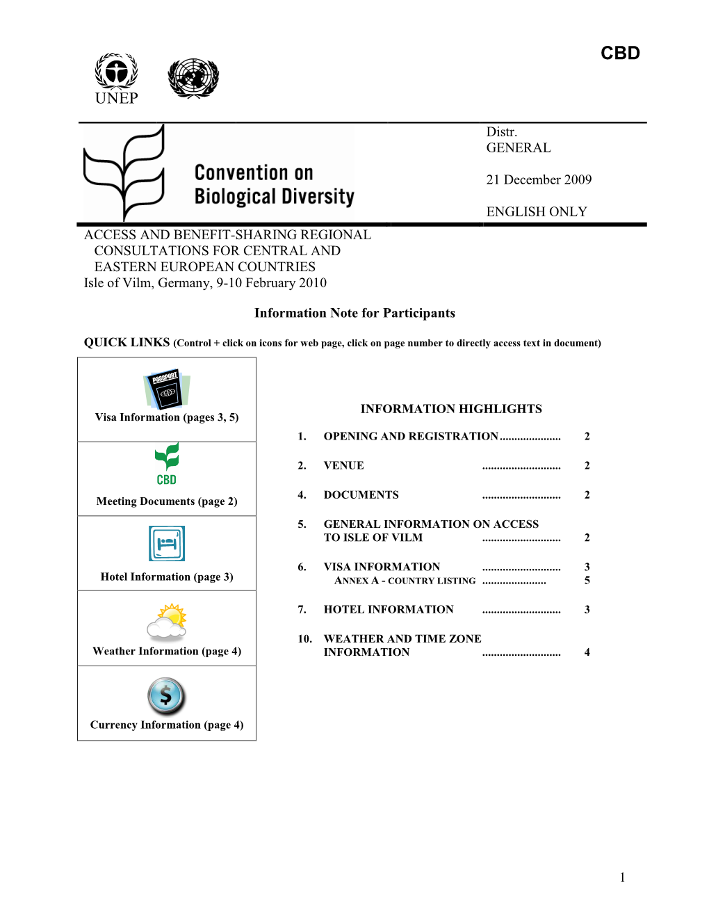 1 Distr. GENERAL 21 December 2009 ENGLISH ONLY ACCESS AND