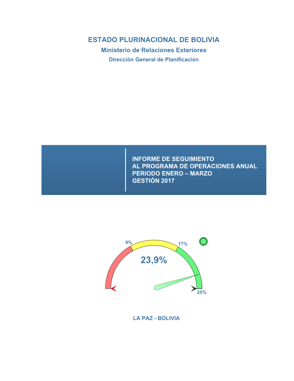 ESTADO PLURINACIONAL DE BOLIVIA Ministerio De Relaciones Exteriores Dirección General De Planificación