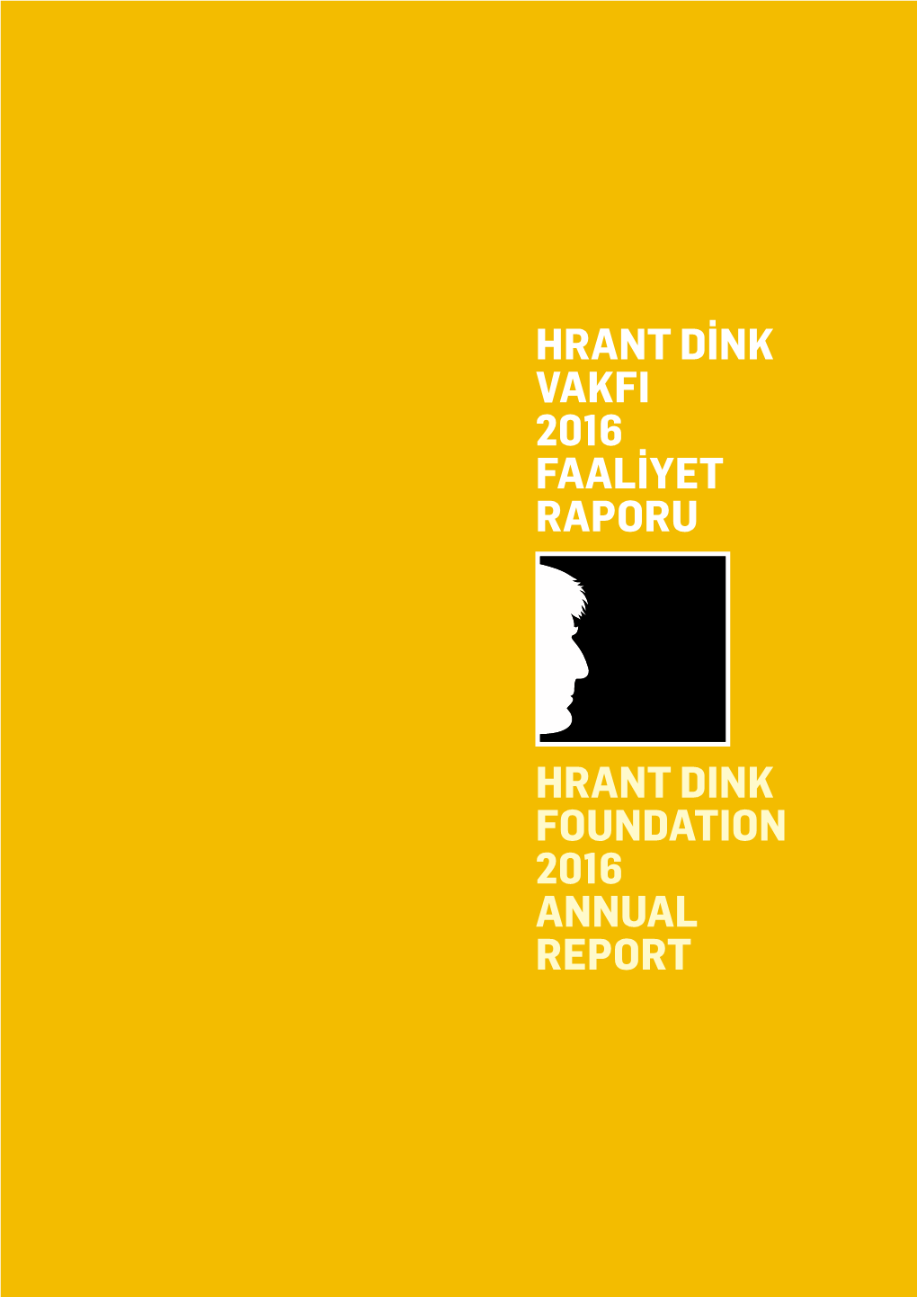 Hrant Dink Vakfı 2016 Yılı Faaliyet Raporu