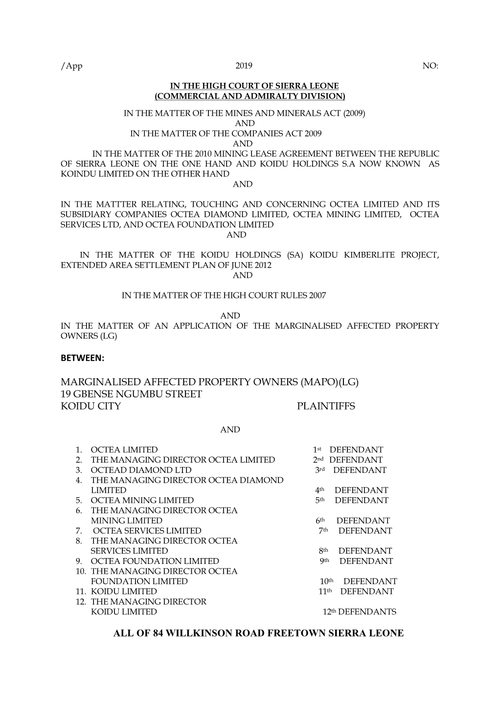 Between: Marginalised Affected Property Owners (Mapo)(Lg) 19 Gbense Ngumbu Street Koidu City Plaintiffs All of 84 Will