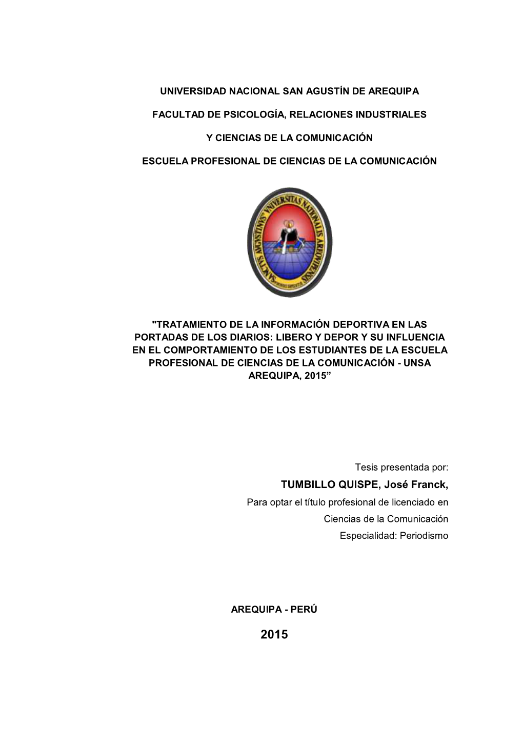 TUMBILLO QUISPE, José Franck, Para Optar El Título Profesional De Licenciado En Ciencias De La Comunicación Especialidad: Periodismo