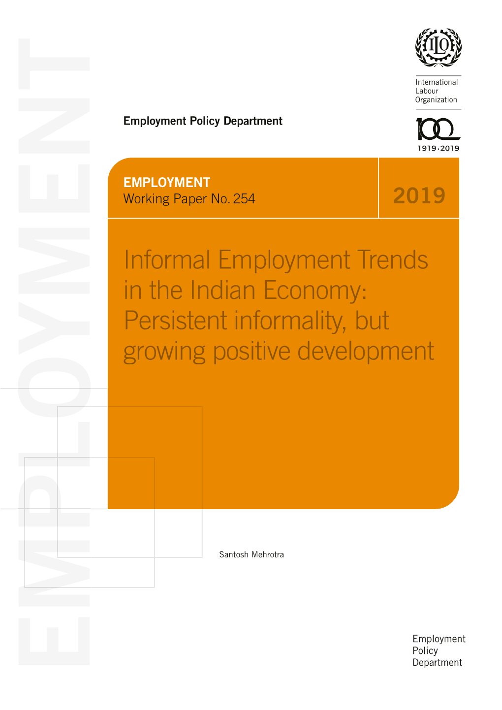 Informal Employment Trends in the Indian Economy: Persistent Informality, but Growing Positive Development