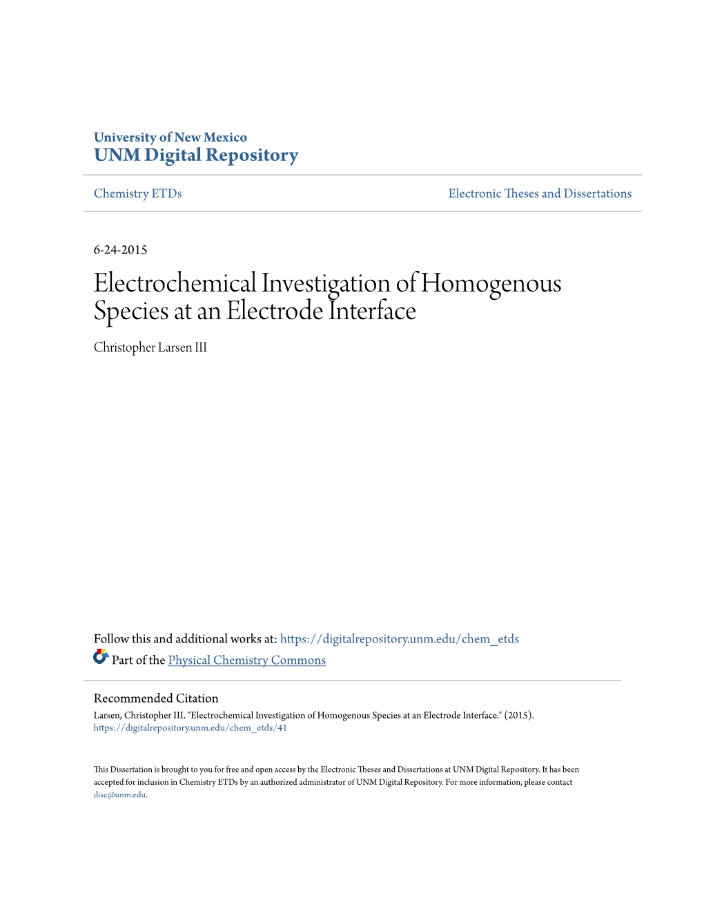 Electrochemical Investigation of Homogenous Species at an Electrode Interface Christopher Larsen III