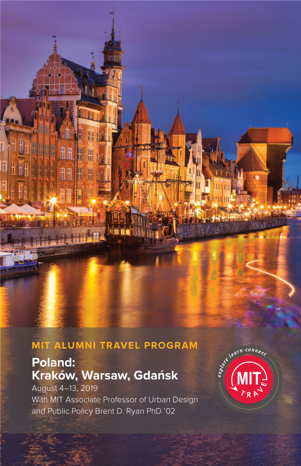 Poland: Kraków, Warsaw, Gdańsk August 4–13, 2019 with MIT Associate Professor of Urban Design and Public Policy Brent D