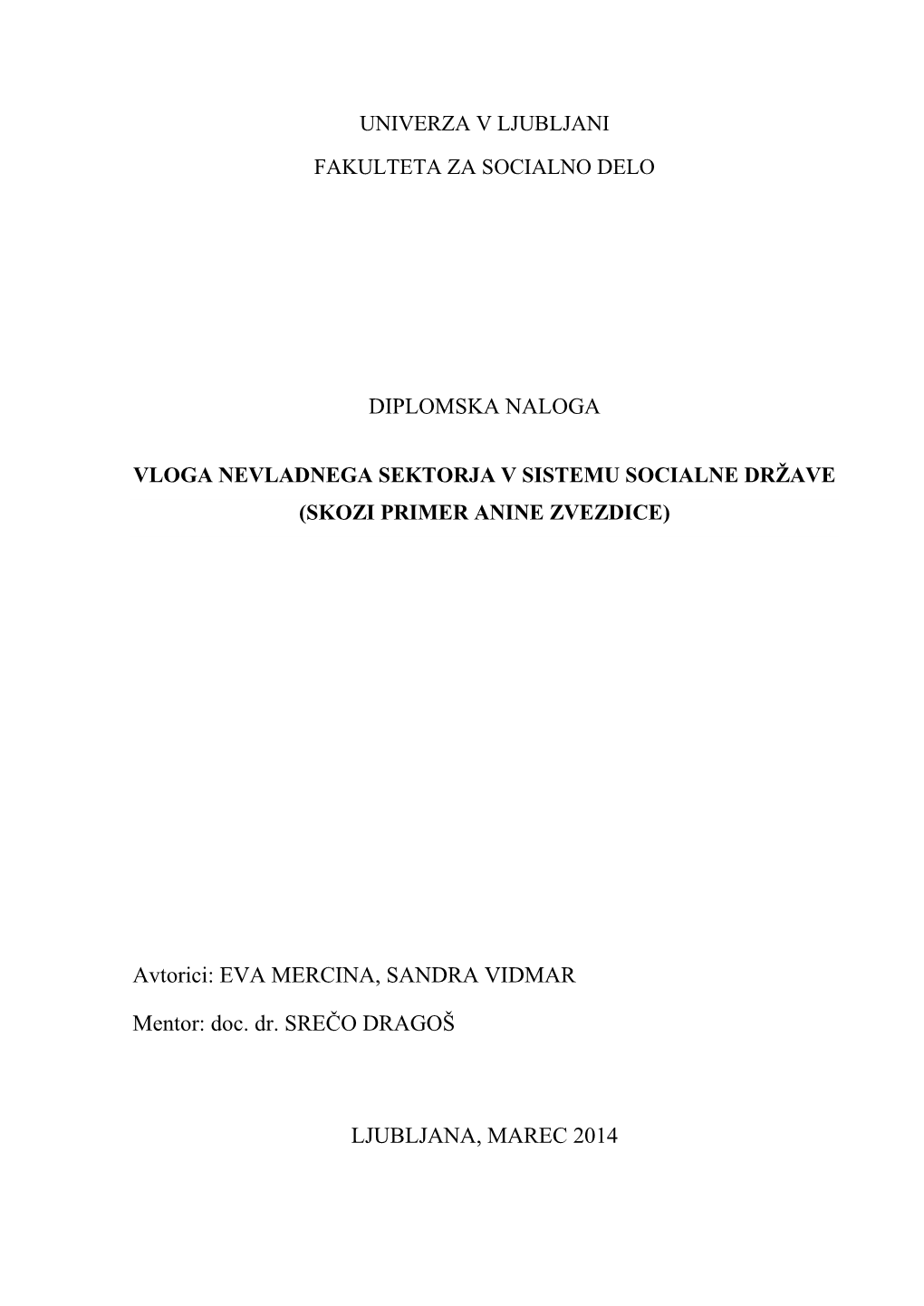 Univerza V Ljubljani Fakulteta Za Socialno Delo Diplomska Naloga Vloga Nevladnega Sektorja V Sistemu Socialne Države (Skozi