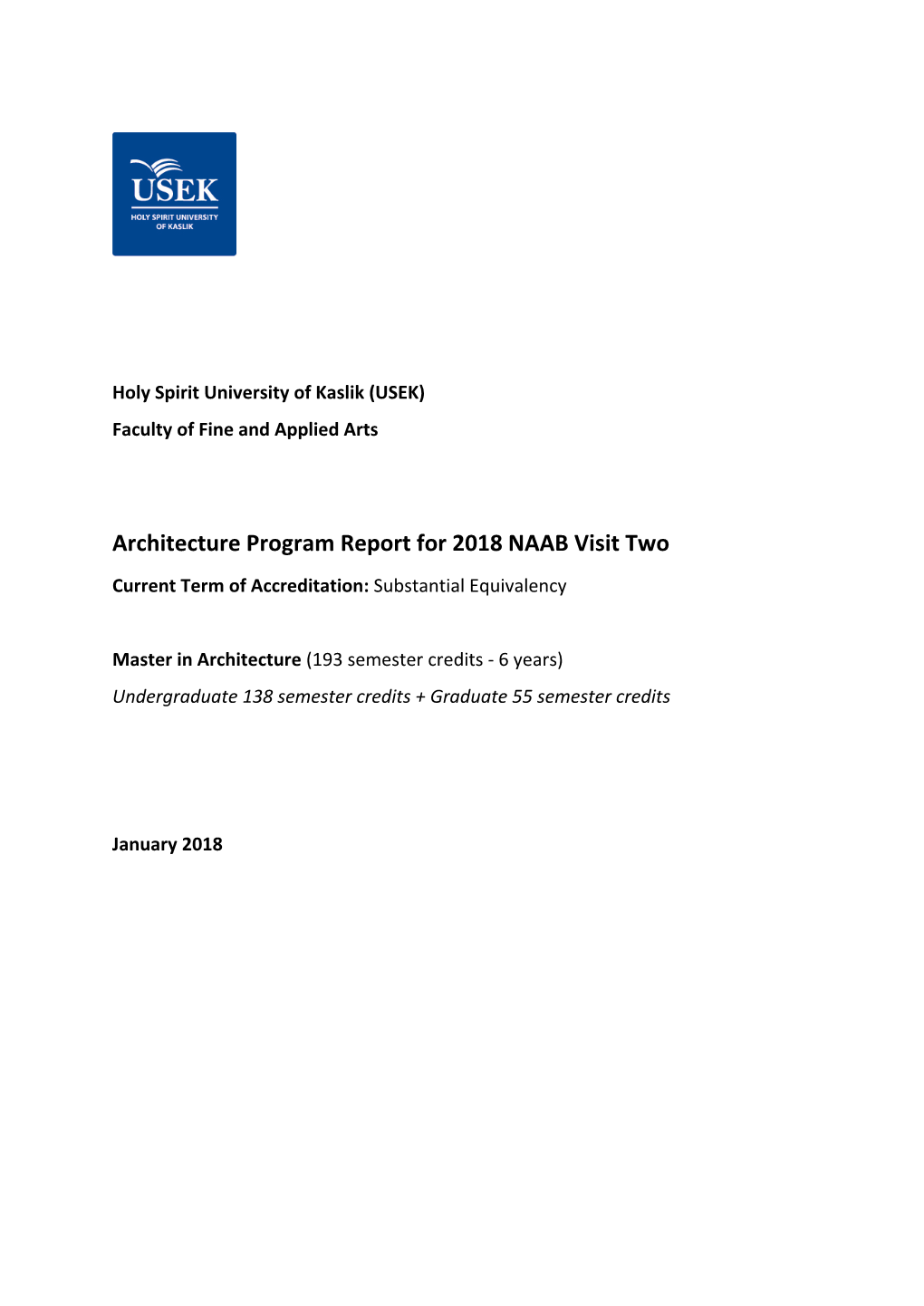 Architecture Program Report for 2018 NAAB Visit Two Current Term of Accreditation: Substantial Equivalency