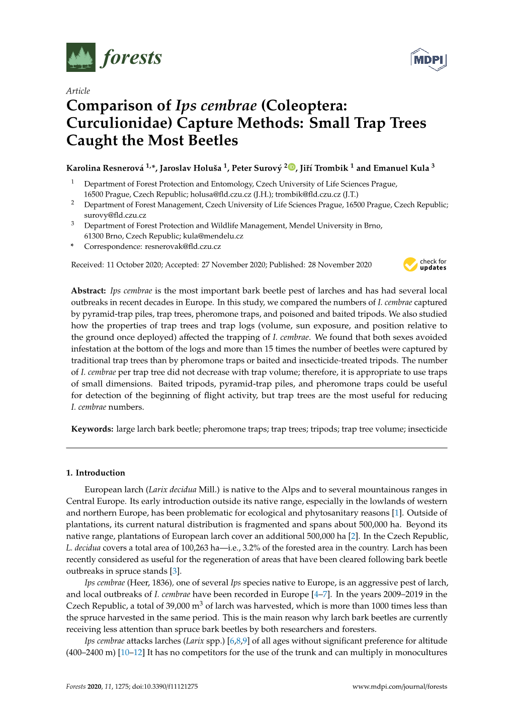 Comparison of Ips Cembrae (Coleoptera: Curculionidae) Capture Methods: Small Trap Trees Caught the Most Beetles