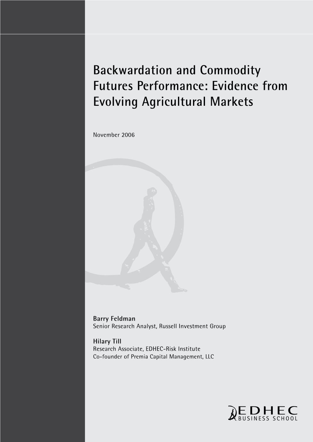 Backwardation and Commodity Futures Performance: Evidence from Evolving Agricultural Markets
