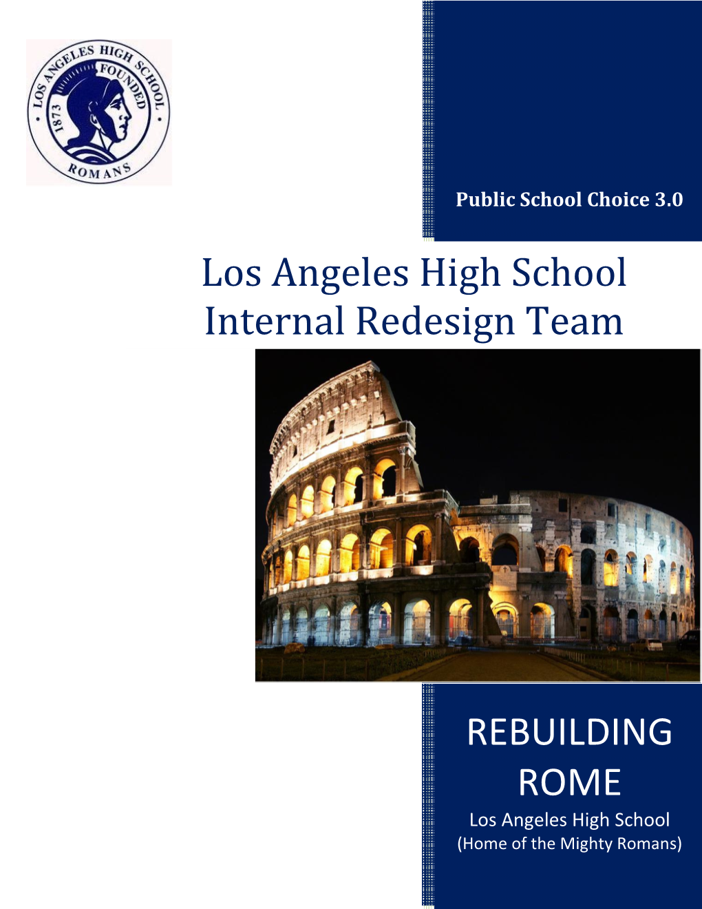 REBUILDING ROME Los Angeles High School Internal Redesign Team