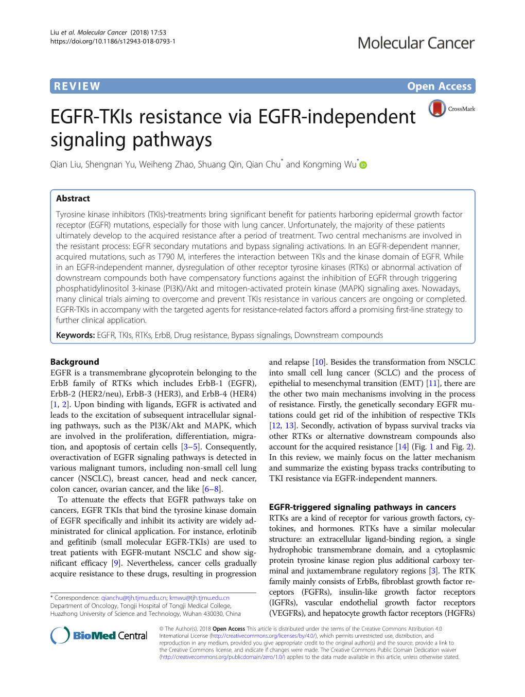 EGFR-Tkis Resistance Via EGFR-Independent Signaling Pathways Qian Liu, Shengnan Yu, Weiheng Zhao, Shuang Qin, Qian Chu* and Kongming Wu*