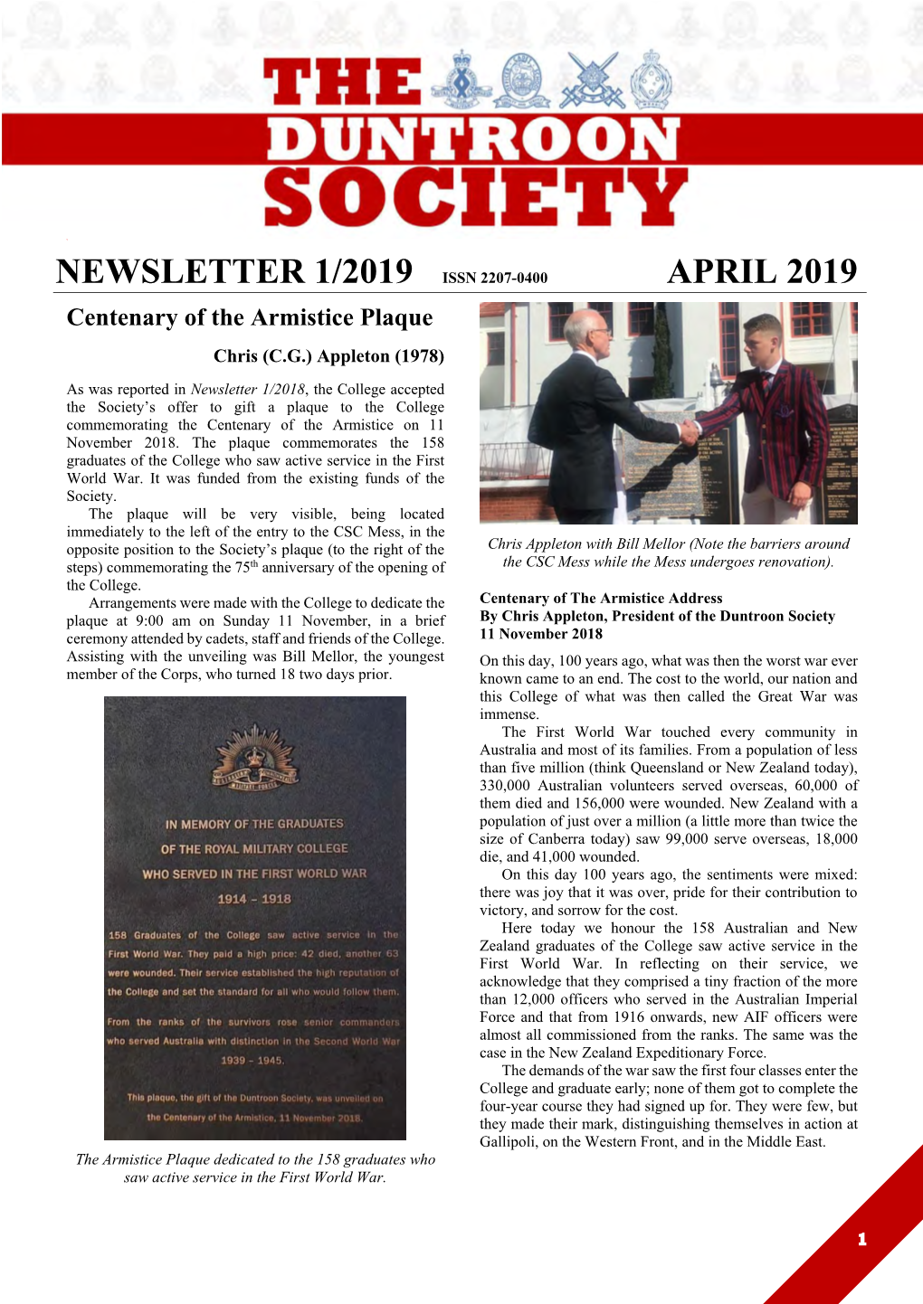 NEWSLETTER 1/2019 ISSN 2207-0400 APRIL 2019 Centenary of the Armistice Plaque Chris (C.G.) Appleton (1978)