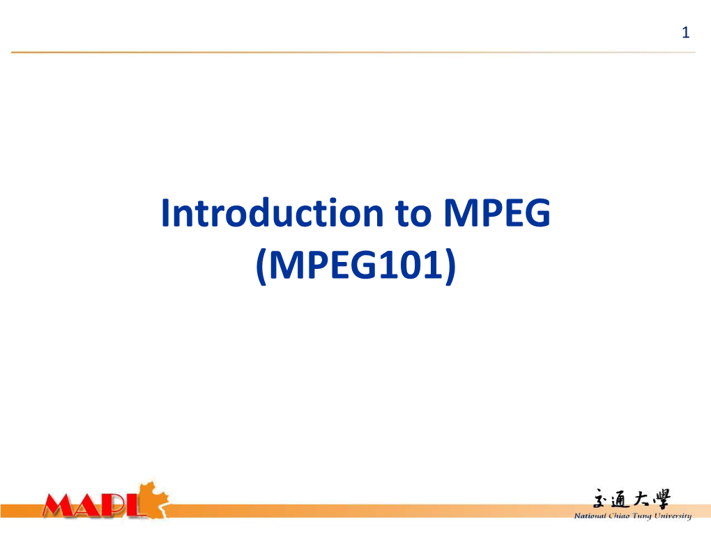 Introduction to MPEG (MPEG101) Entertainment Devices in Daily Life 2