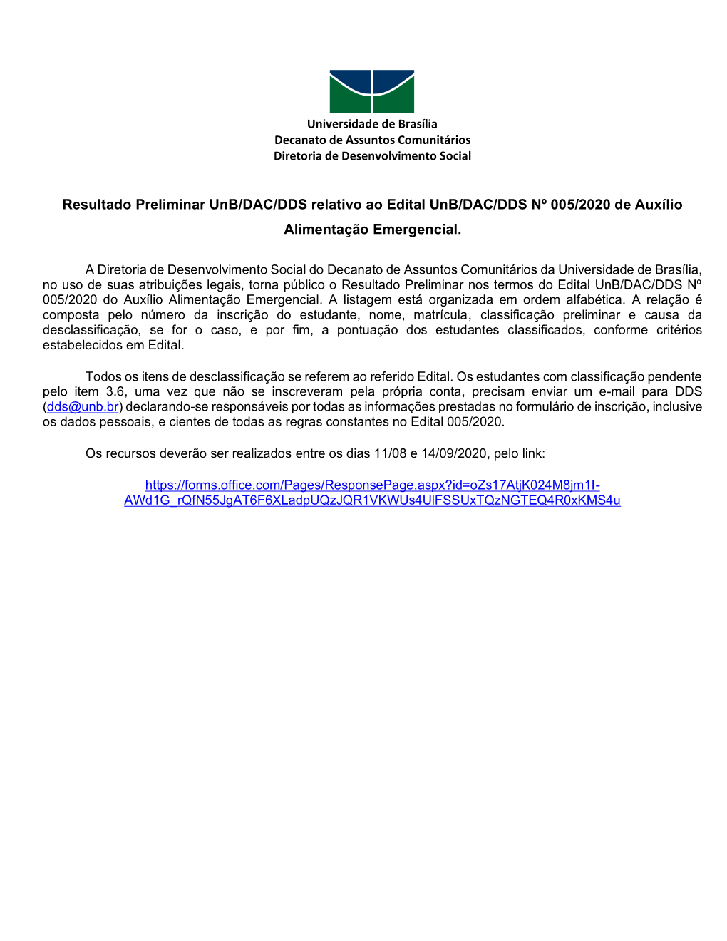 Resultado Preliminar Unb/DAC/DDS Relativo Ao Edital Unb/DAC/DDS Nº 005/2020 De Auxílio Alimentação Emergencial