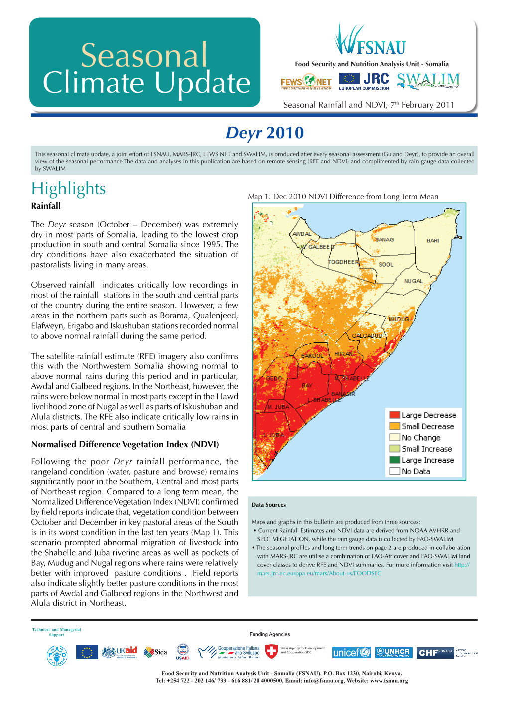 Seasonal Food Security and Nutrition Analysis Unit - Somalia Climate Update Seasonal Rainfall and NDVI, 7Th February 2011 Deyr 2010