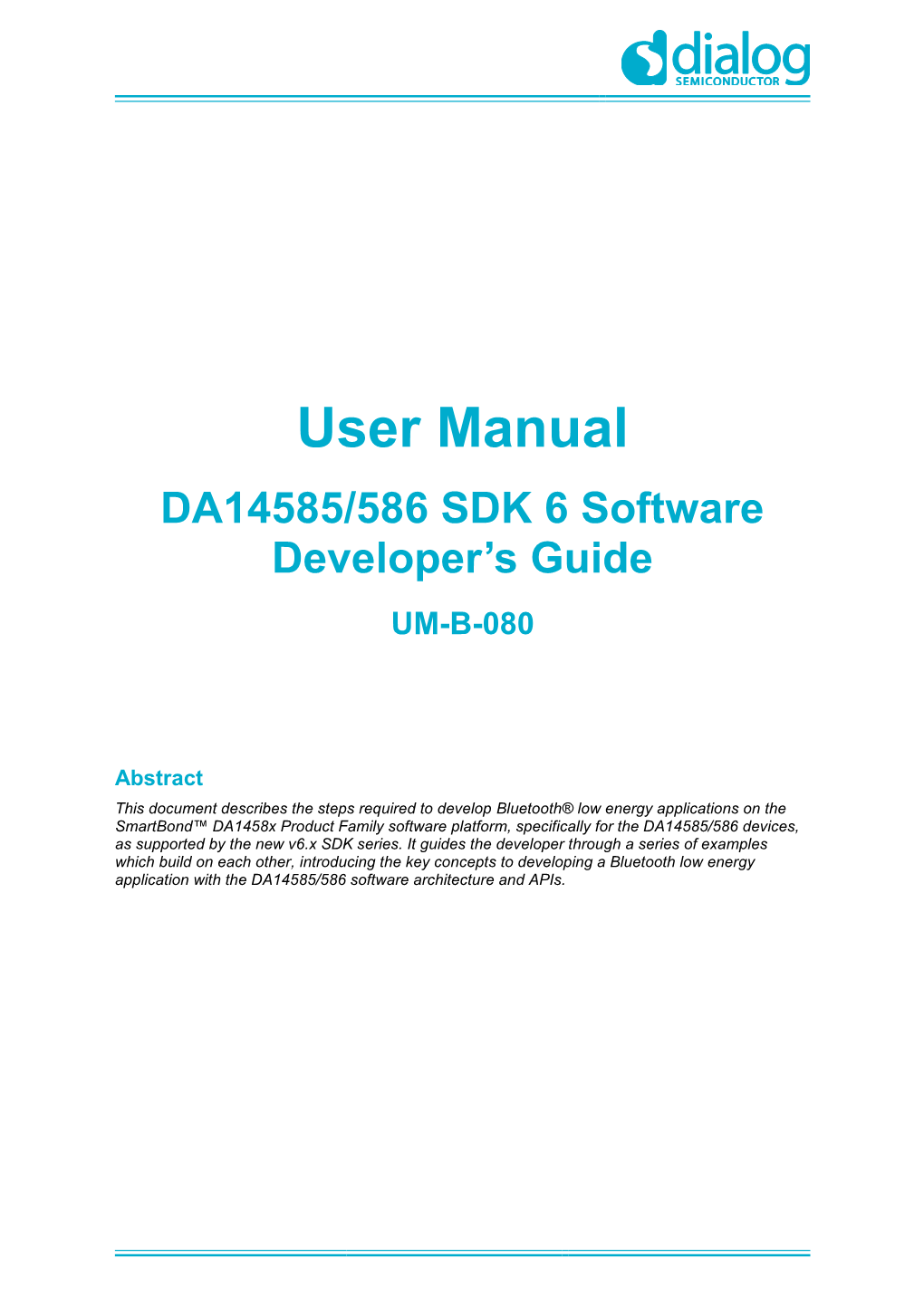 User Manual DA14585/586 SDK 6 Software Developer’S Guide UM-B-080