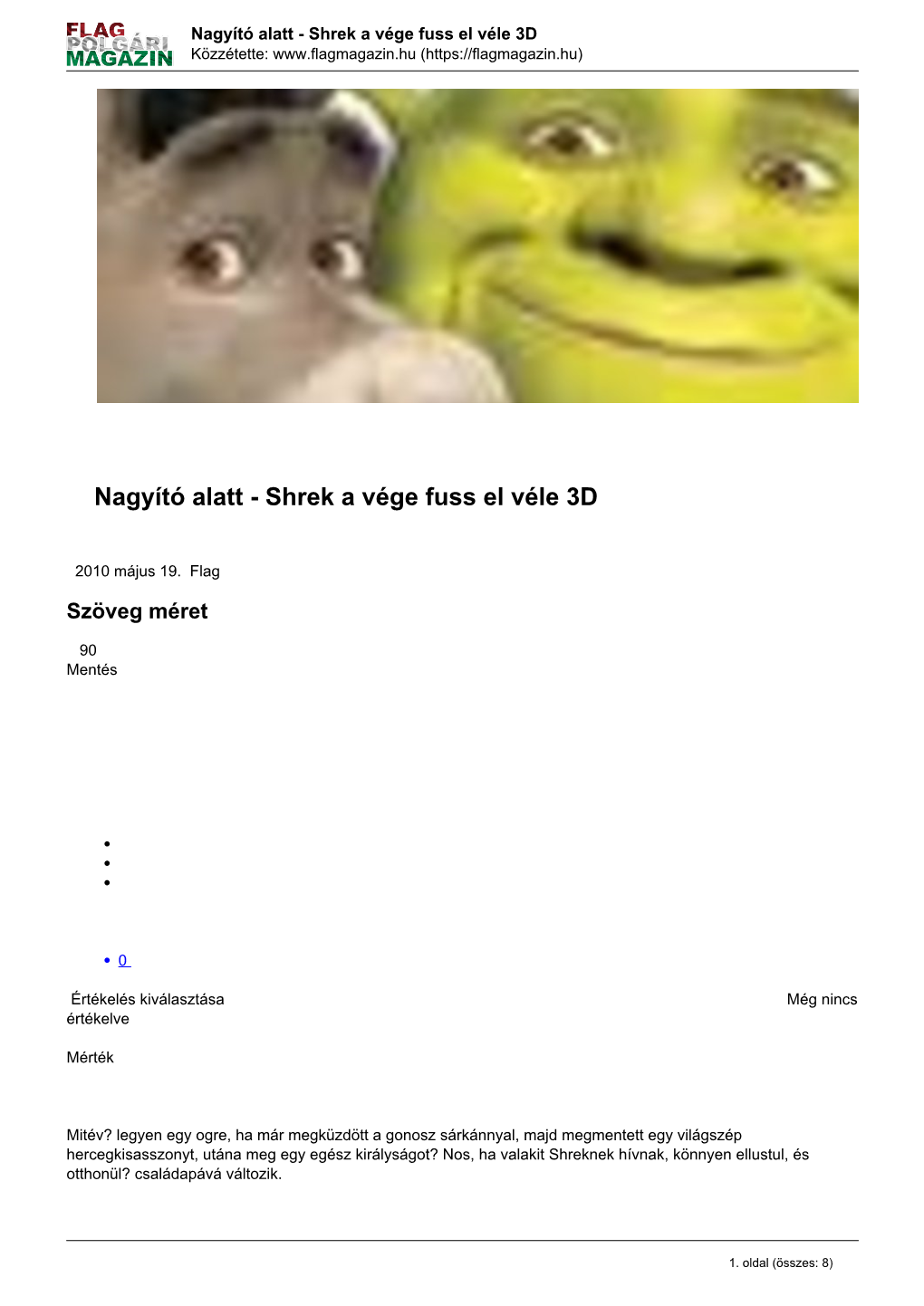 Nagyító Alatt - Shrek a Vége Fuss El Véle 3D Közzétette: (