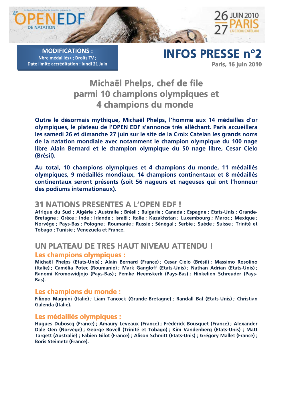 INFOS PRESSE N°2 Date Limite Accréditation : Lundi 21 Juin Paris, 1 666 Juin 2010