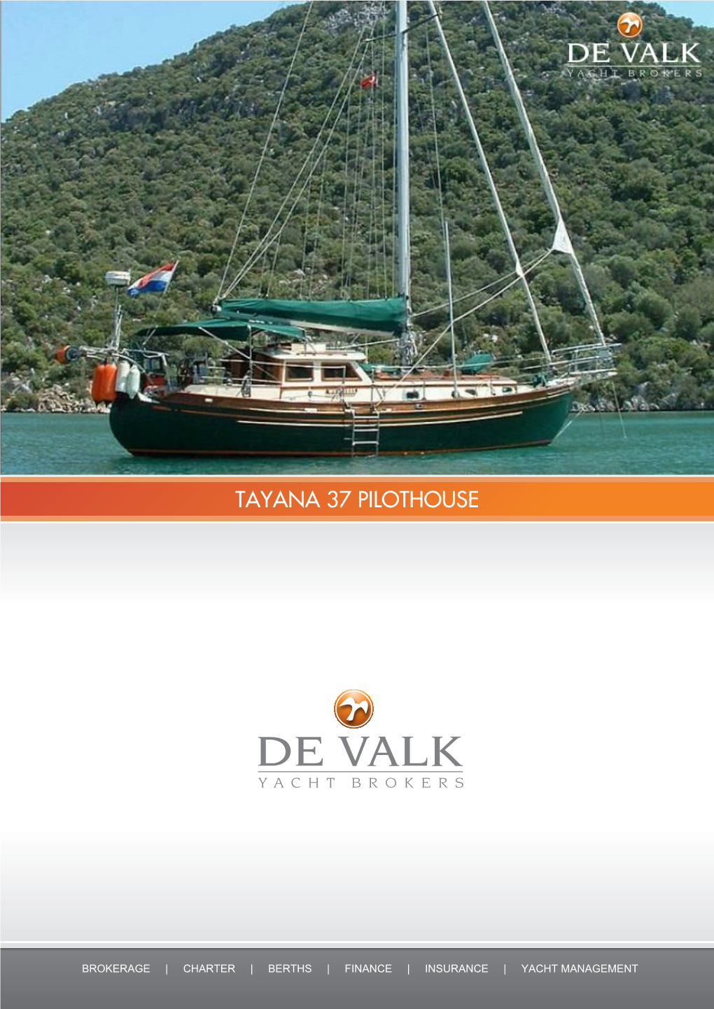 De Valk Yachtbrokers Tayana 37 Pilothouse (250960)