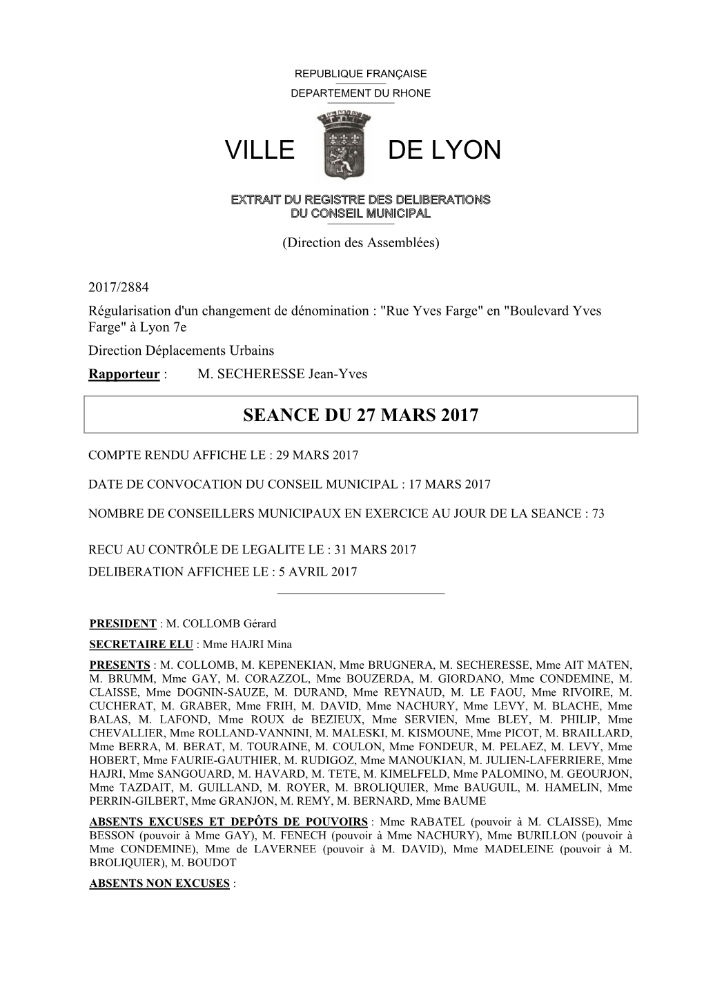Régularisation D'un Changement De Dénomination : "Rue Yves Farge" En "Boulevard Yves Farge" À Lyon 7E Direction Déplacements Urbains Rapporteur : M