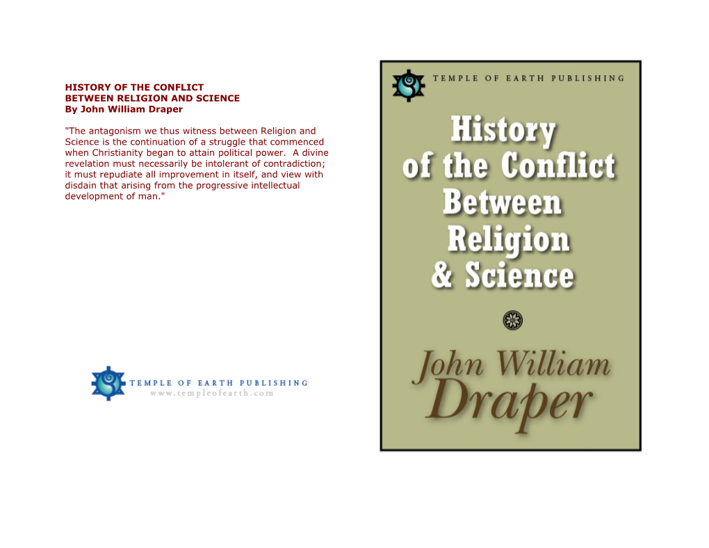 HISTORY of the CONFLICT BETWEEN RELIGION and SCIENCE P. 12A John William Draper P. 12B