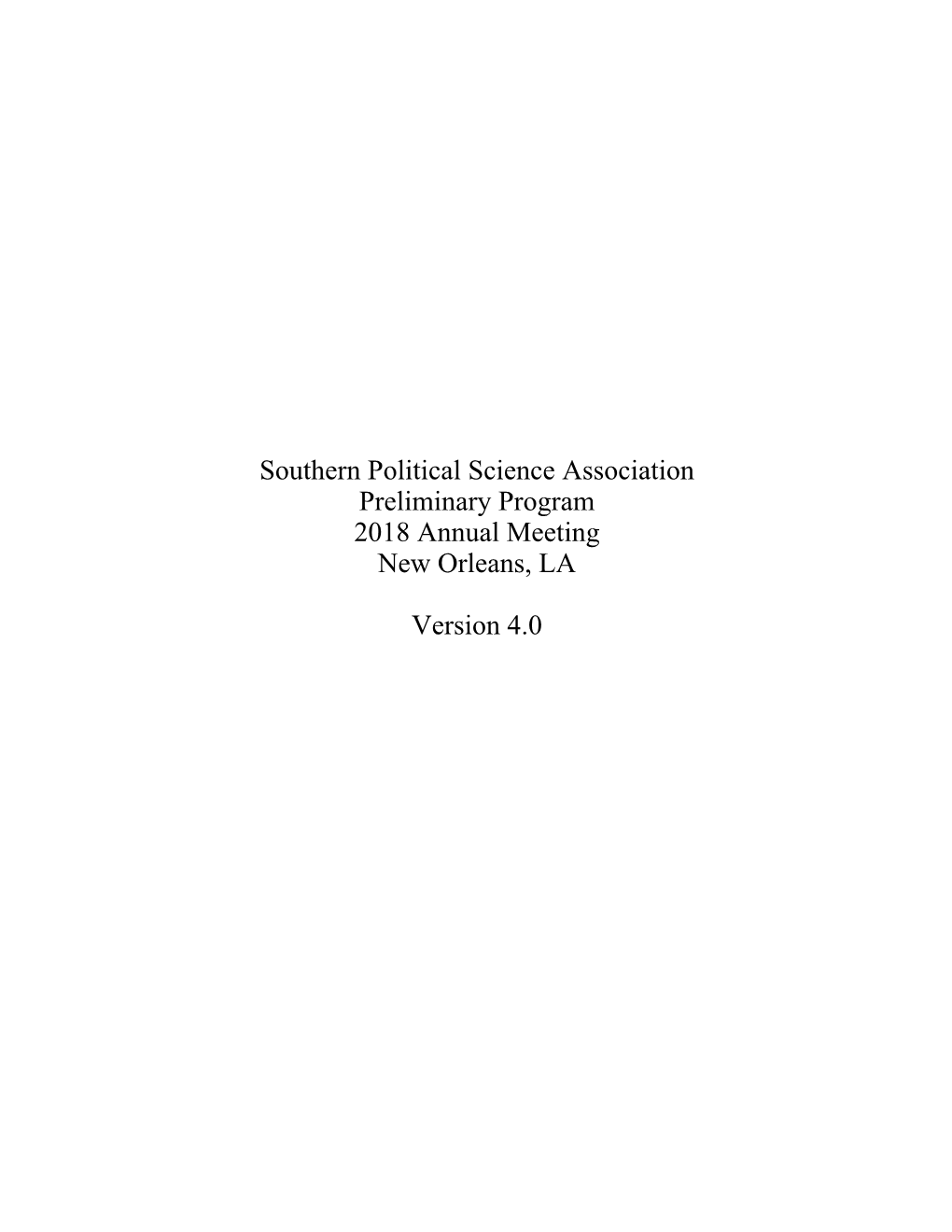 Southern Political Science Association Preliminary Program 2018 Annual Meeting New Orleans, LA Version