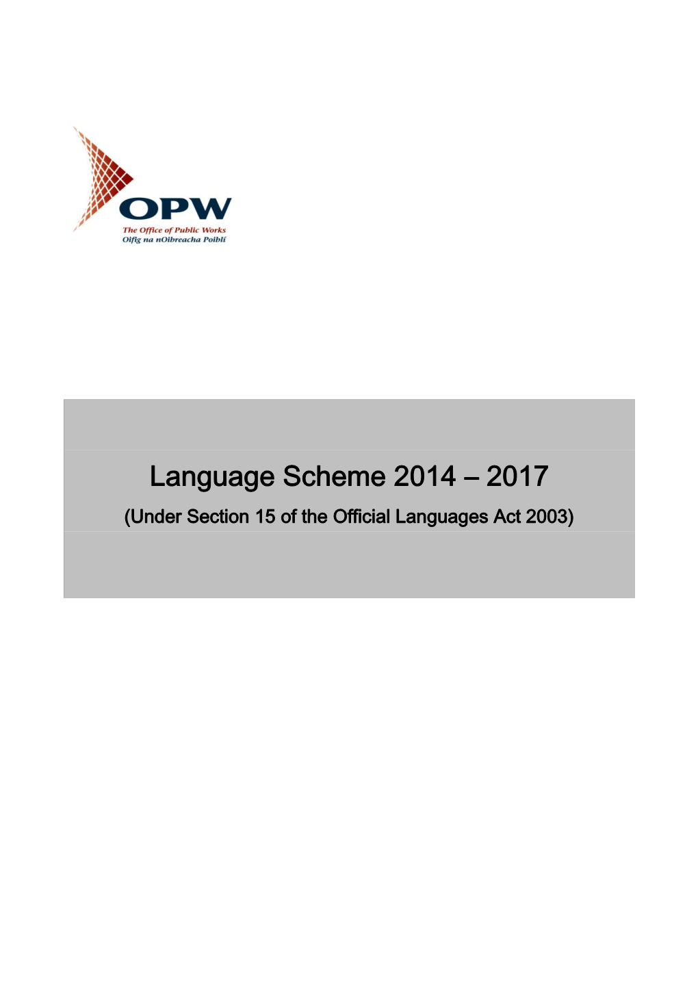 Language Scheme 2014 – 2017 (Under Section 15 of the Official Languages Act 2003)