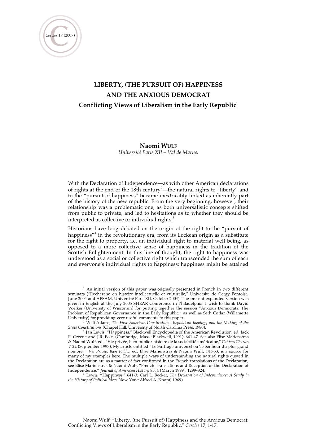 LIBERTY, (THE PURSUIT OF) HAPPINESS and the ANXIOUS DEMOCRAT Conflicting Views of Liberalism in the Early Republic1
