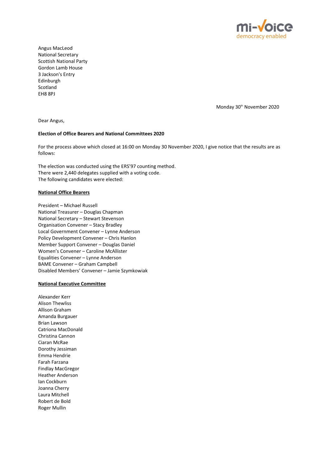 Angus Macleod National Secretary Scottish National Party Gordon Lamb House 3 Jackson's Entry Edinburgh Scotland EH8 8PJ