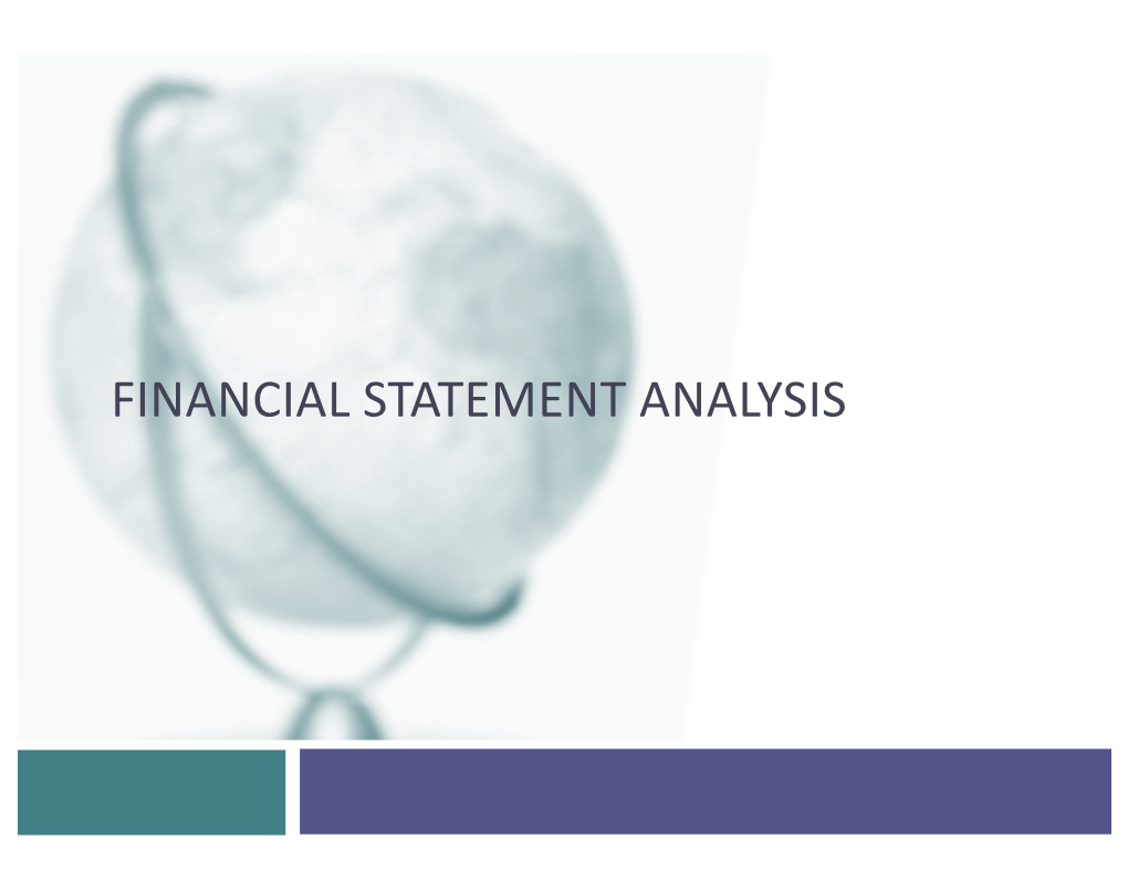 FINANCIAL STATEMENT ANALYSIS Questions We Would Like Answered…