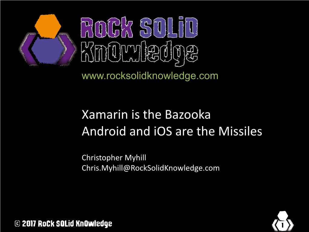 Xamarin Is the Bazooka Android and Ios As the Missles