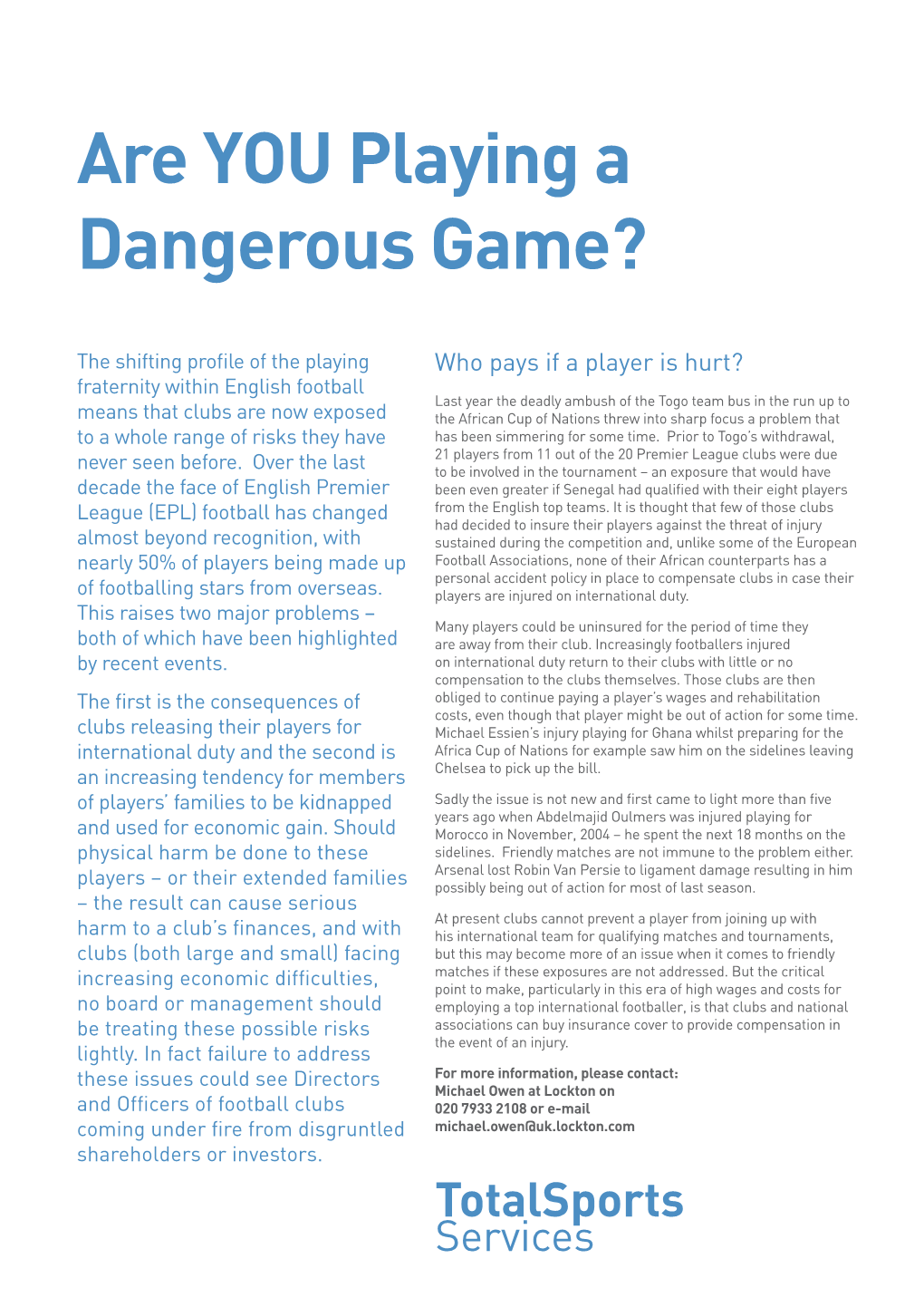 Are YOU Playing a Dangerous Game?