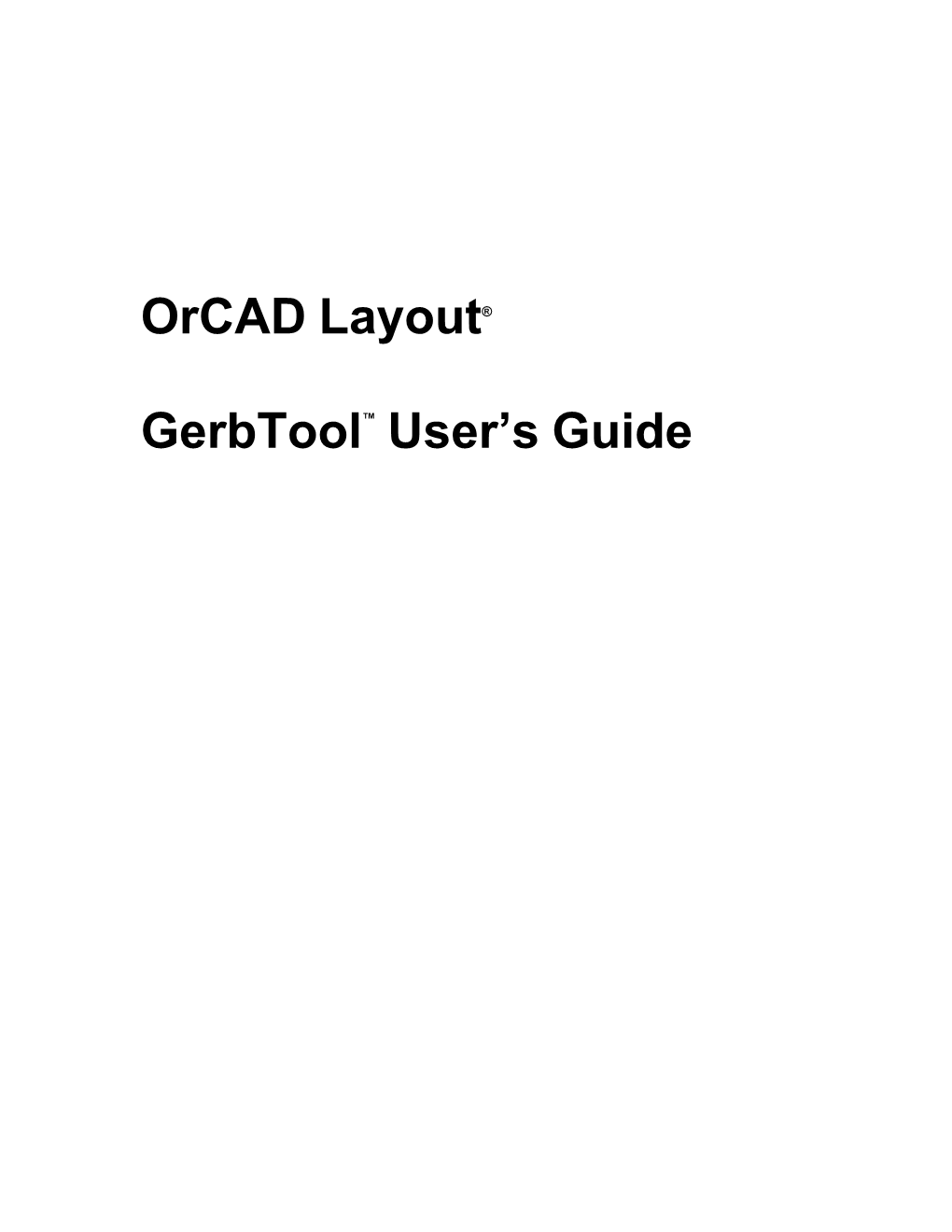 Orcad Layout® Gerbtool™ User's Guide