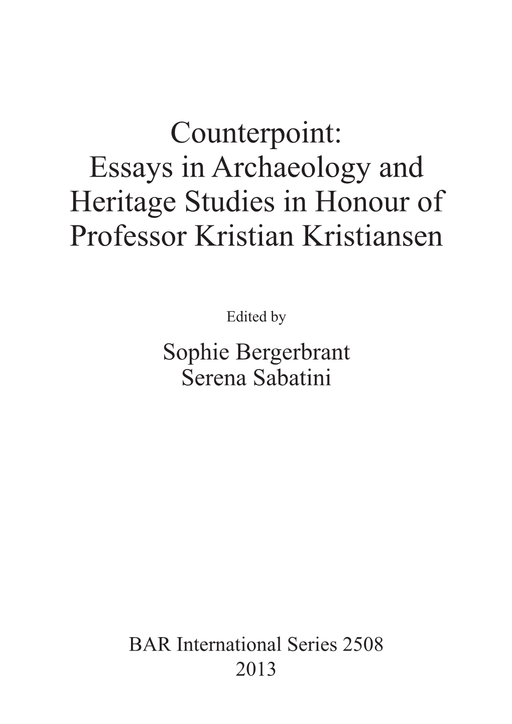 Counterpoint: Essays in Archaeology and Heritage Studies in Honour of Professor Kristian Kristiansen