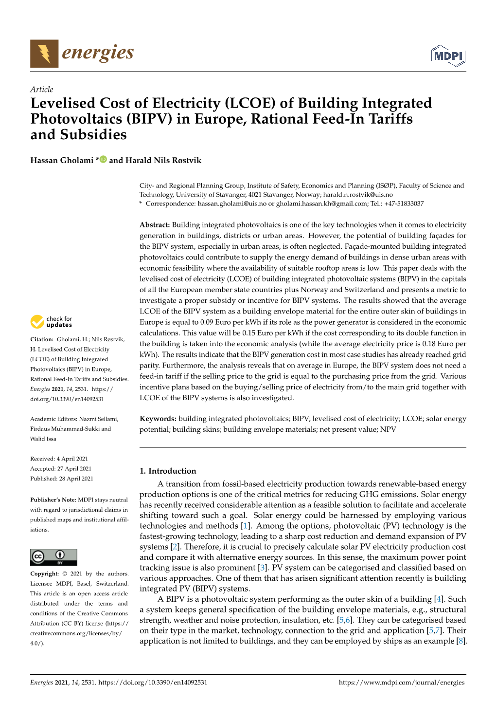 Levelised Cost of Electricity (LCOE) of Building Integrated Photovoltaics (BIPV) in Europe, Rational Feed-In Tariffsand Subsidie