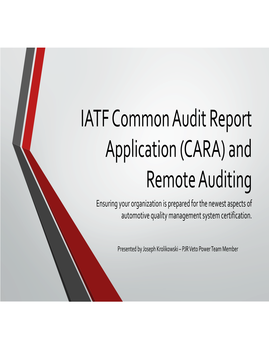 IATF Common Audit Report Application (CARA) and Remote