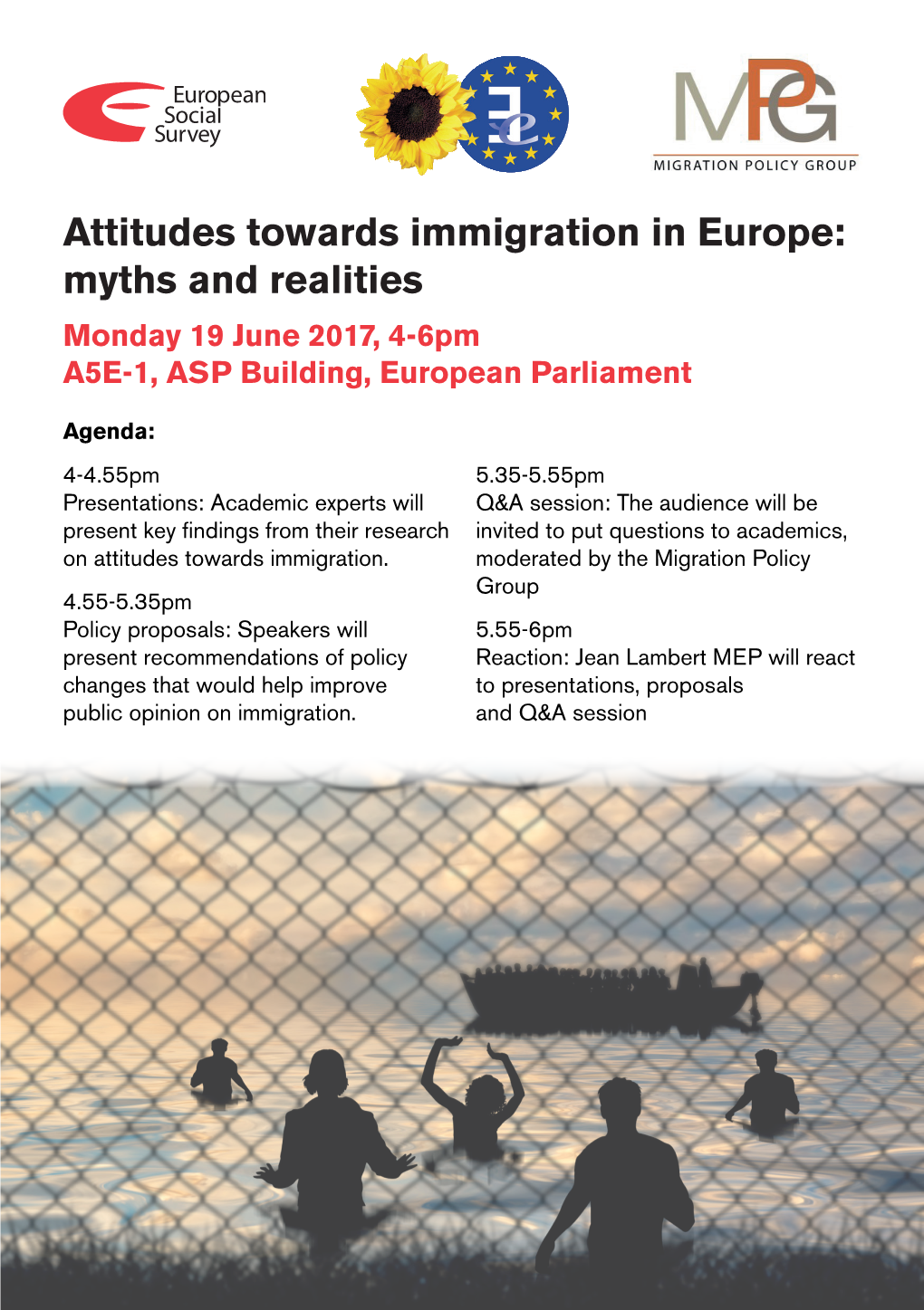 Attitudes Towards Immigration in Europe: Myths and Realities Monday 19 June 2017, 4-6Pm A5E-1, ASP Building, European Parliament