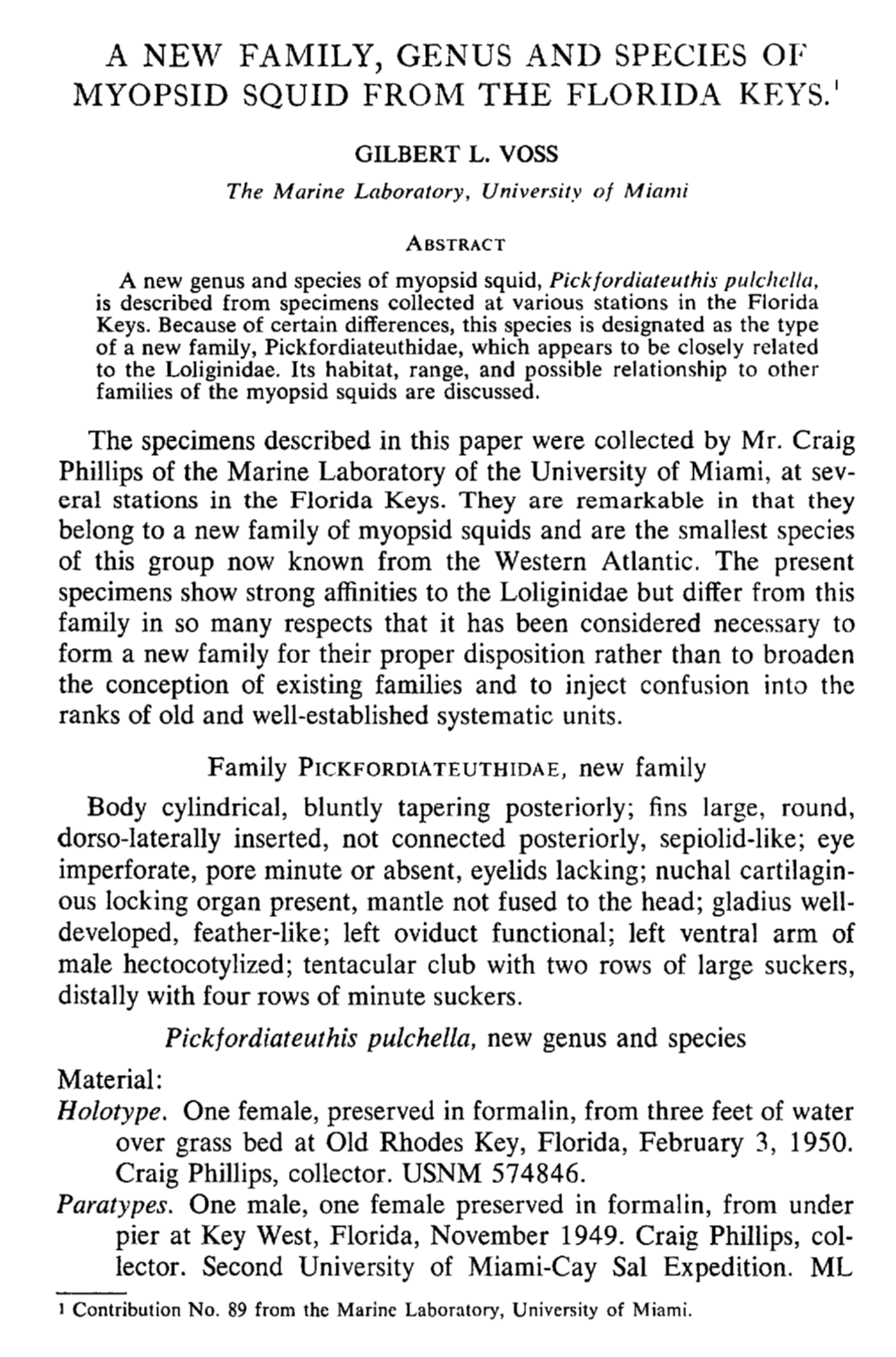 A New Family, Genus and Species of Myopsid Squid from the Florida Keys