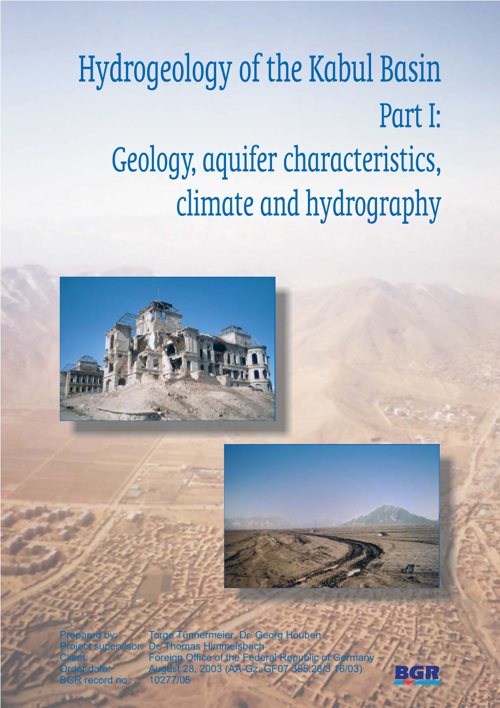 Hydrogeology of the Kabul Basin Part I: Geology, Aquifer Characteristics, Climate and Hydrography
