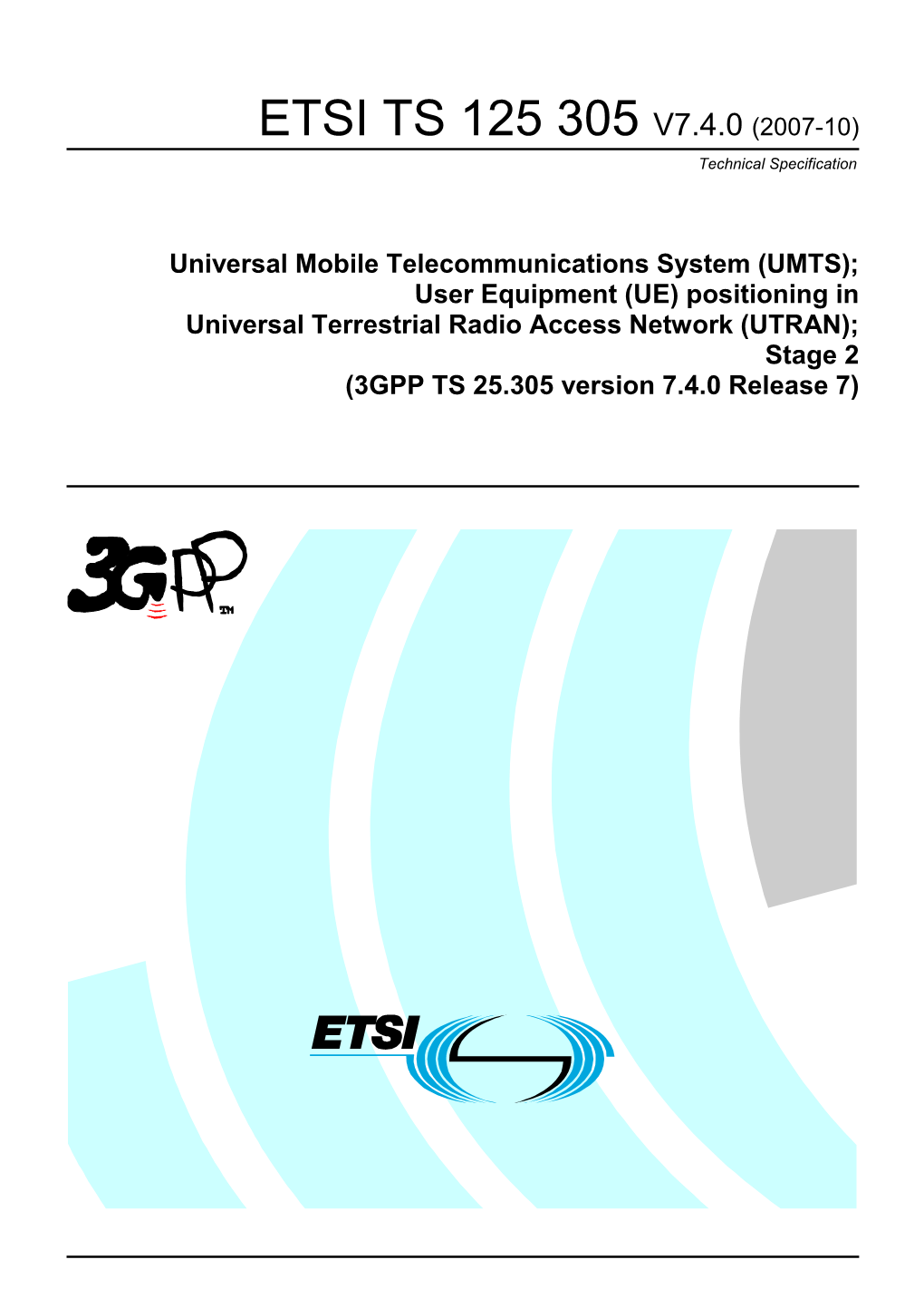 ETSI TS 125 305 V7.4.0 (2007-10) Technical Specification