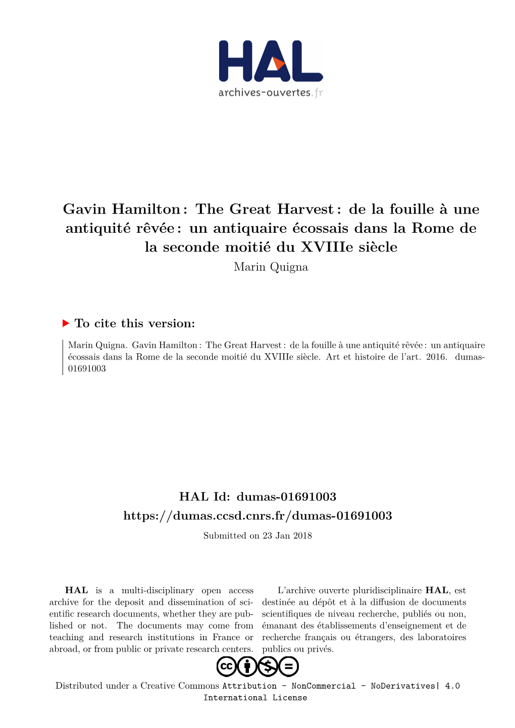 Gavin Hamilton : the Great Harvest : De La Fouille À Une Antiquité Rêvée : Un Antiquaire Écossais Dans La Rome De La Seconde Moitié Du Xviiie Siècle Marin Quigna