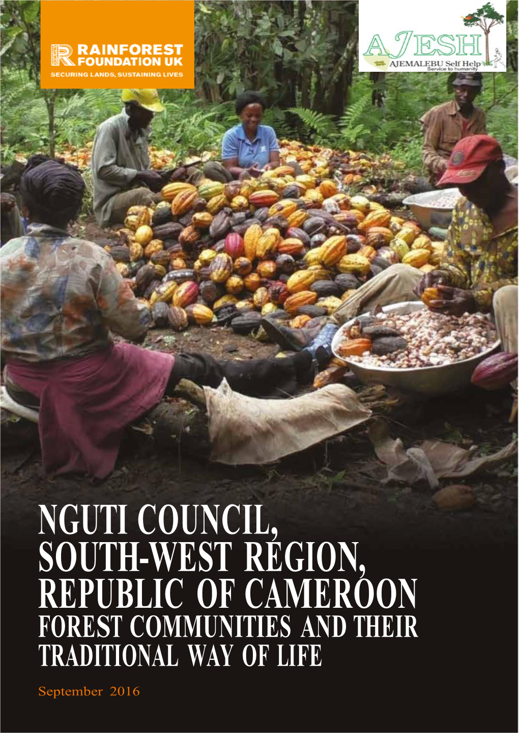 Nguti Council, South-West Region, Republic of Cameroon Forest Communities and Their Traditional Way of Life