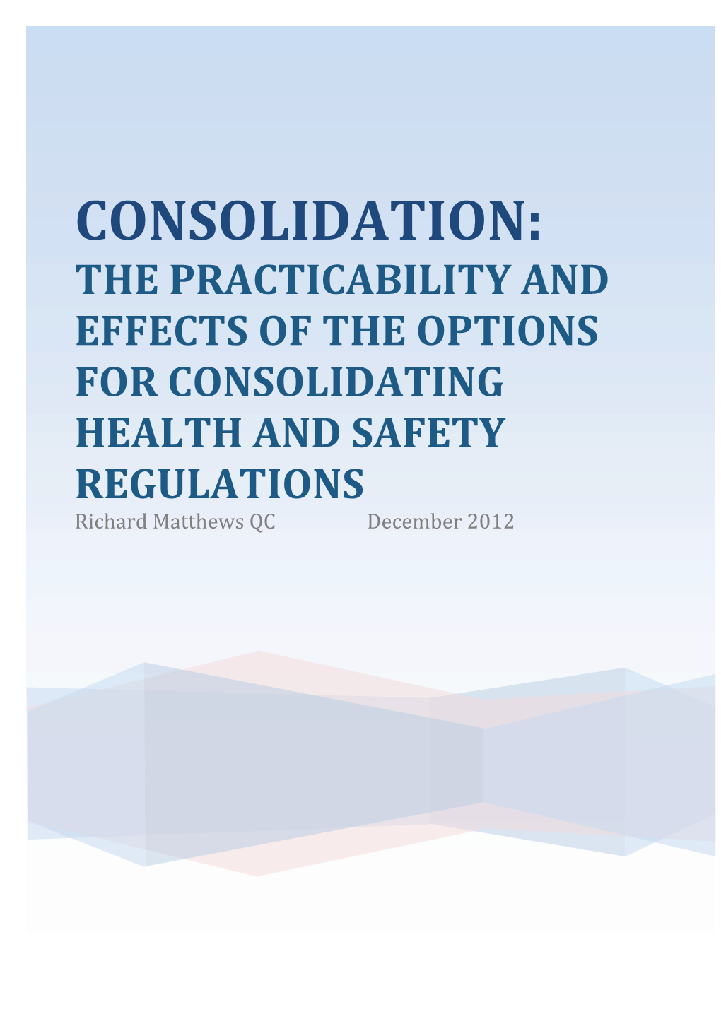 Consolidation: the Practicality and Effects of the Options For
