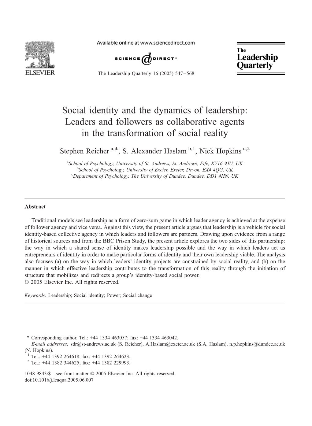 Social Identity and the Dynamics of Leadership: Leaders and Followers As Collaborative Agents in the Transformation of Social Reality