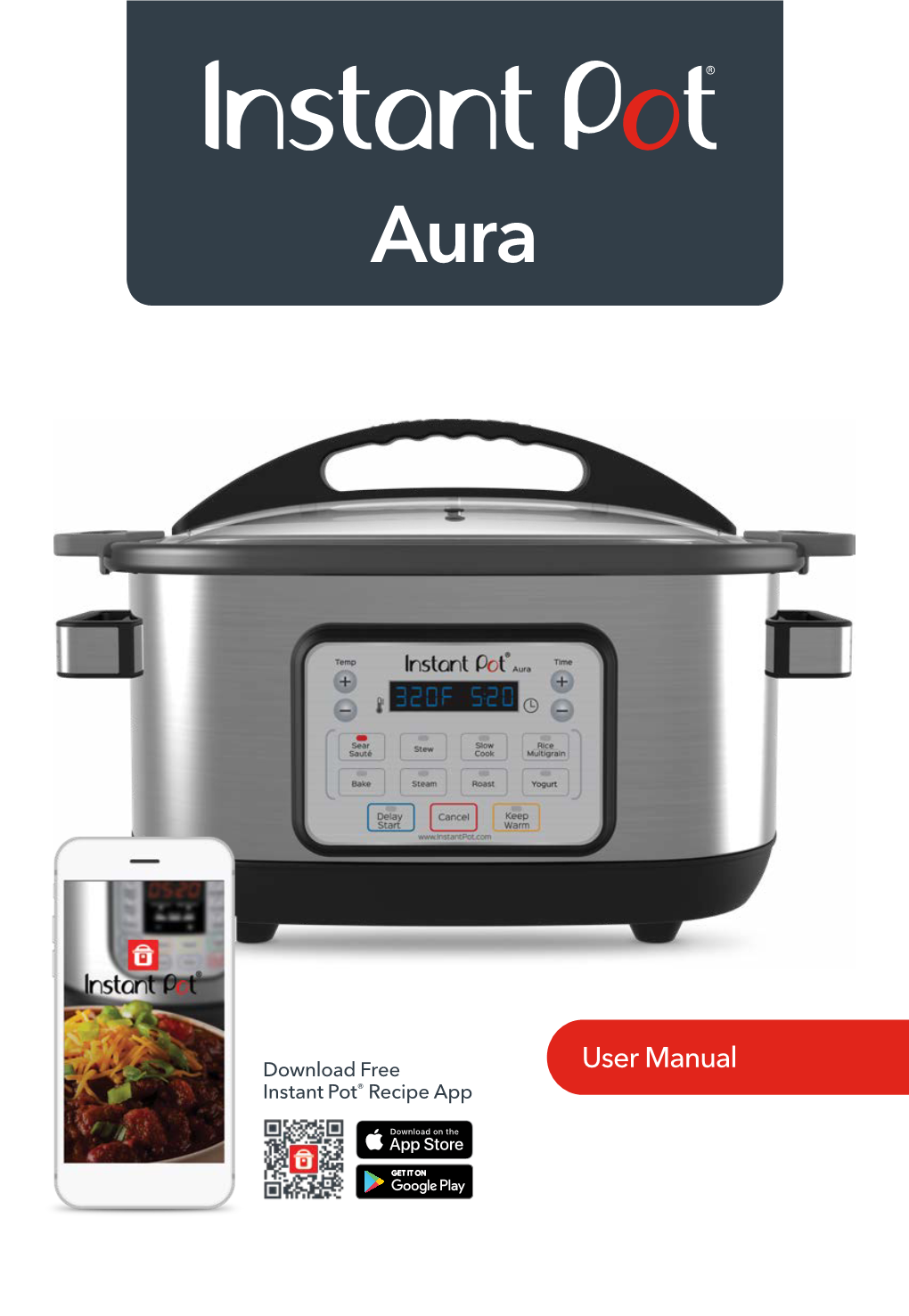 User Manual Instant Pot® Recipe App Welcome to the World of Cooking!