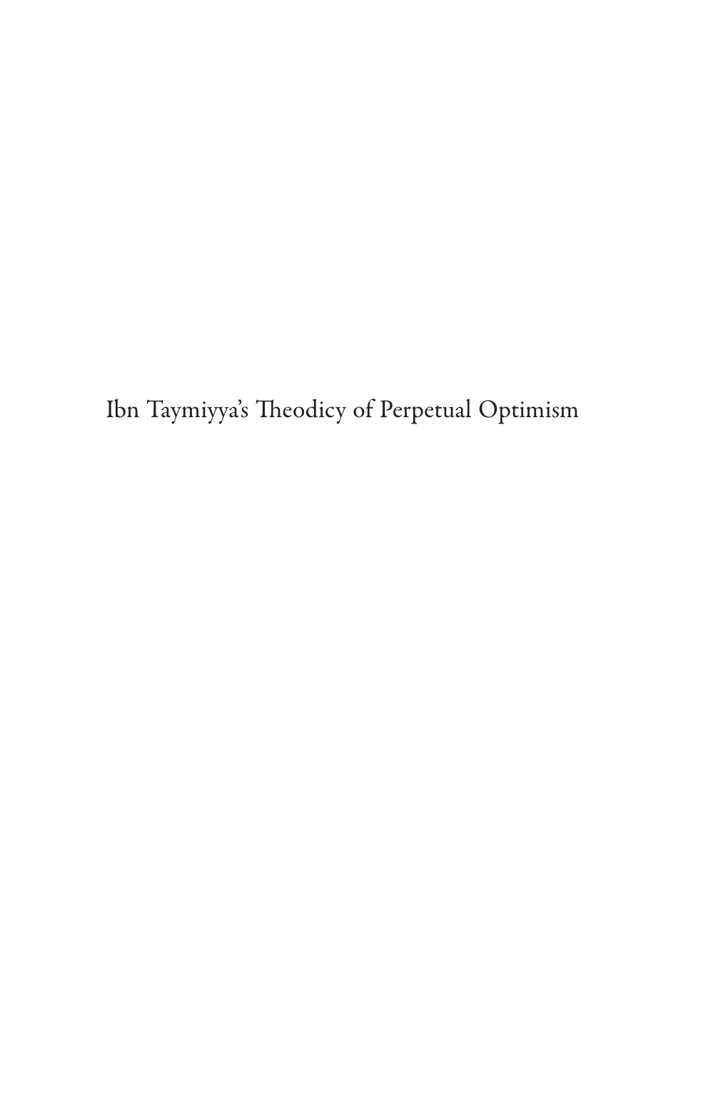 Ibn Taymiyya's Theodicy of Perpetual Optimism