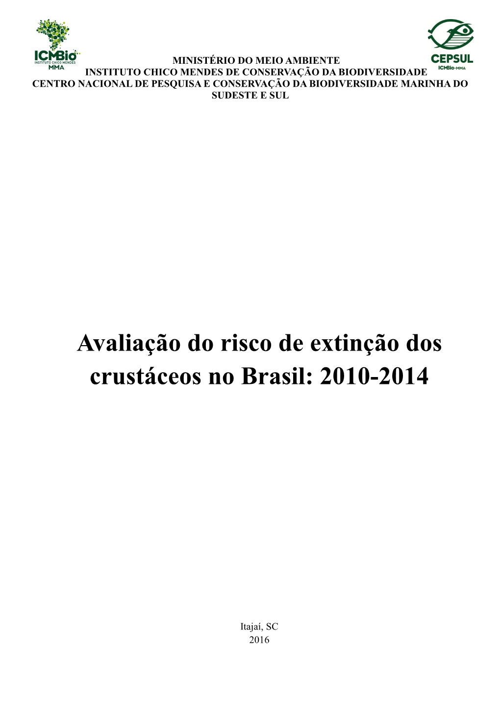 Avaliação Do Risco De Extinção Dos Crustáceos No Brasil: 2010-2014