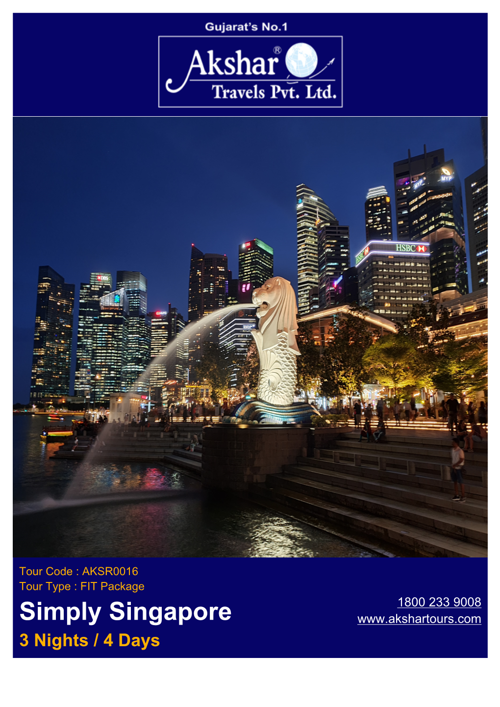 Simply Singapore 3 Nights / 4 Days PACKAGE OVERVIEW