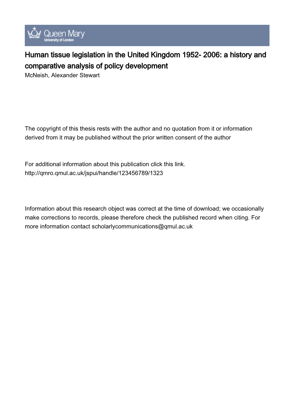 Human Tissue Legislation in the United Kingdom 1952- 2006: a History and Comparative Analysis of Policy Development Mcneish, Alexander Stewart